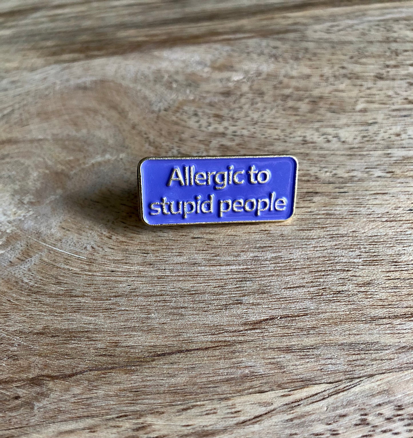 Pin’s Allergic to stupid People